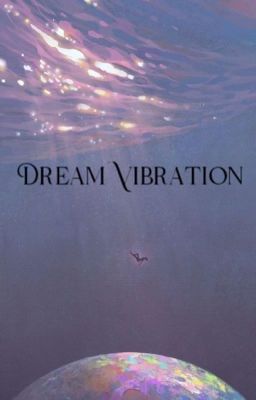 Dream Vibration