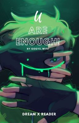 Dream x Reader [you are enough..]