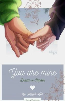 Dream x Reader [you are mine]