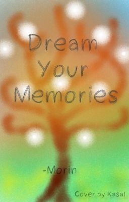 Dream Your Memories