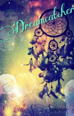 Dreamcatcher || Short Story