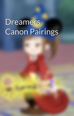 Dreamers Canon Pairings