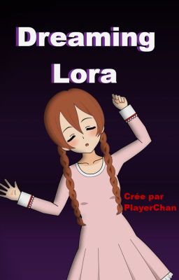 Dreaming Lora [FR]