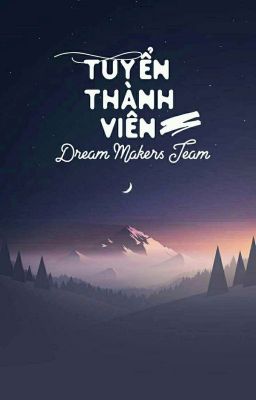 DreamMakers_Team | Tuyển thành viên 