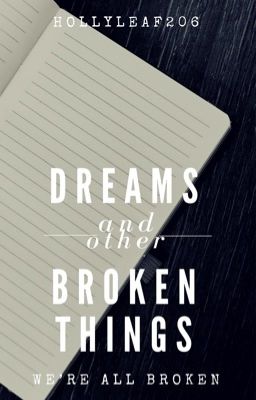 Dreams and Other Broken Things 