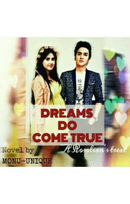 DREAMS DO COME TRUE-A Rosal Fanfic