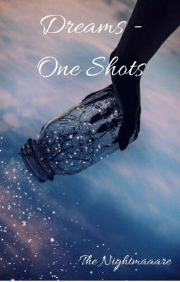 Dreams - One shots