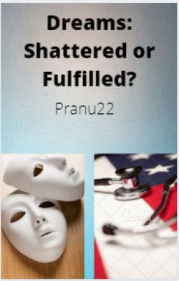 Dreams: Shattered or Fulfilled?