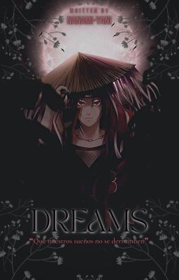 DREAMS; Uchiha Itachi. ✓