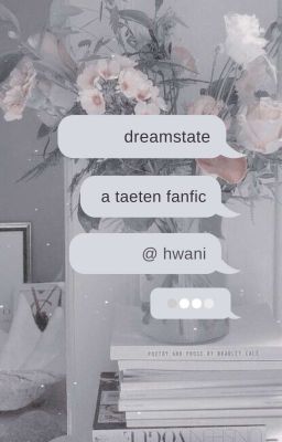 dreamstate ; taeten