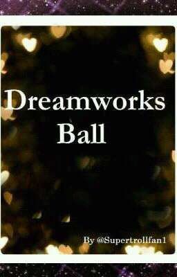 DreamWorks Ball