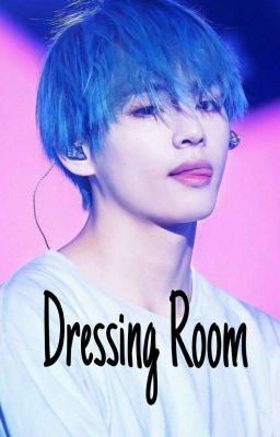 Dressing Room // Vkook Oneshot