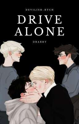 Drive Alone | Drarry