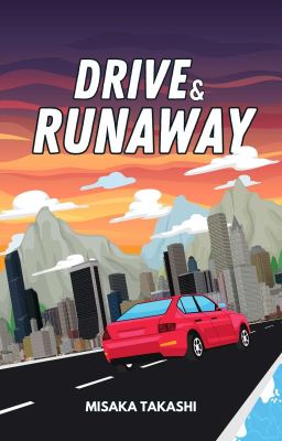 Drive and Runaway