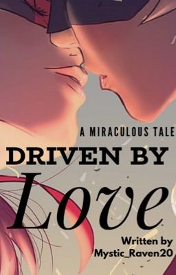 Driven by Love