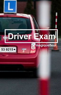 Driver Exam |[myg + jhs]|✔