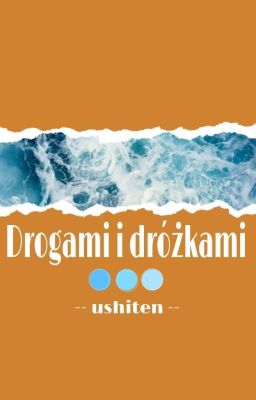 Drogami i dróżkami | UshiTen