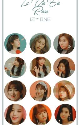 [DROP]Cuộc sống hàng ngày của IZ*ONE[IMAGE]{NOT REAL](ATSM)