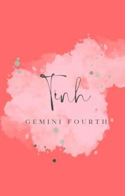 (DROP)[GeminiFourth] Tình