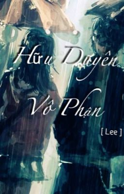 [Drop] Hữu Duyên Vô Phận - Bee