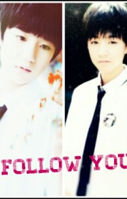 [Drop][longfic][Kaiyuan] Follow you