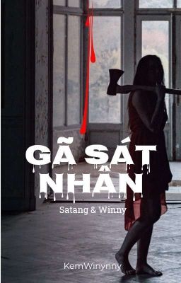 Drop [SatangWinny] Oneshot Gã Sát Nhân