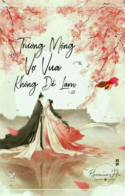 [ DROP ] Trường Mộng: Vợ Vua Không Dễ Làm