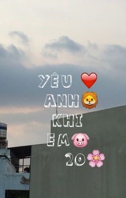 [DROP] Yêu Anh Khi Em 20