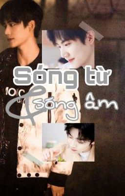 ‼️DROP ‼️| YZL FANFIC | Sóng từ và Sóng âm