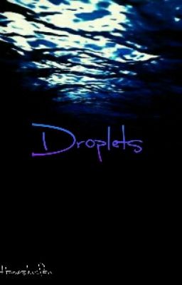 Droplets | Discontinued