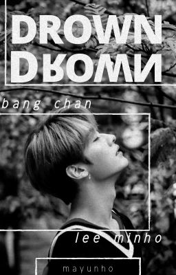 DROWN  ーminchan / banginho  ✓