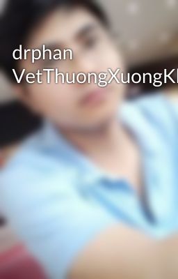 drphan VetThuongXuongKhop