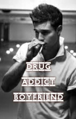 Drug addict boyfriend