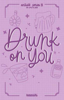 Drunk On You (Epistolary)