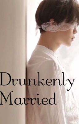 Drunkenly Married [Vmin] 