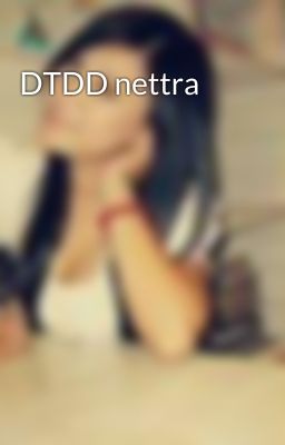 DTDD nettra