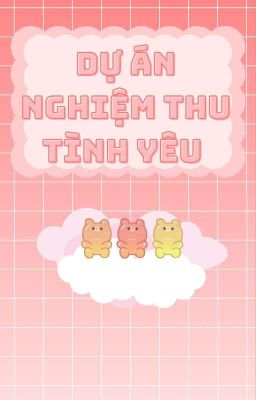 Dự Án Nghiệm Thu Tình Yêu