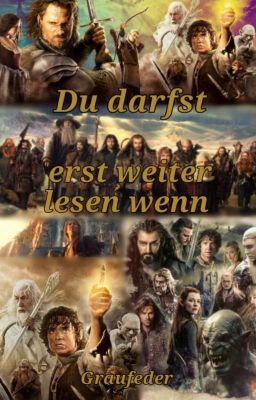 Du darfst erst weiter lesen wenn... LotR