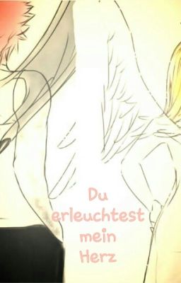 Du erleuchtest mein Herz~NaLu