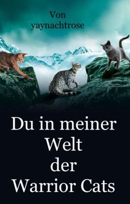 Du in der Welt der Warrior Cats! 