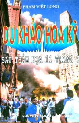 DU KHẢO HOA KỲ SAU THẢM HỌA 11 THÁNG 9 - Phạm Việt Long