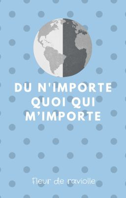 Du n'importe quoi qui m'importe