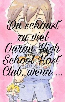 Du schaust zu viel Ouran High School Host Club, wenn...