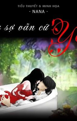 Dù sợ vẫn cứ YÊU - NANA