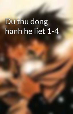 Du thu dong hanh he liet 1-4