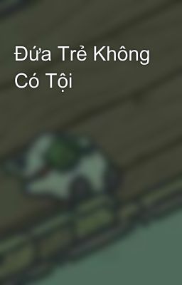 Đứa Trẻ Không Có Tội