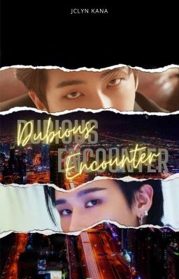 Dubious Encounter | Kim Namjoon + Im Changkyun