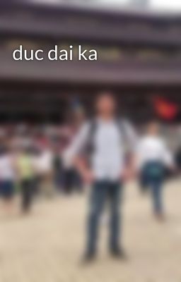 duc dai ka