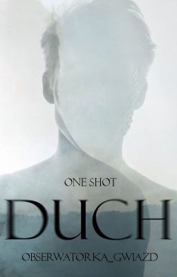 Duch | One-shot