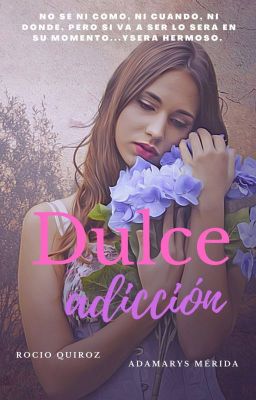 DULCE ADICCIÓN (Serie Romance Libro 8) y (Serie entre Sombras y Tormentas)